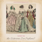 Victorian Era Fashion for Women